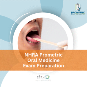 NHRA Prometric Oral Medicine Exam Preparation