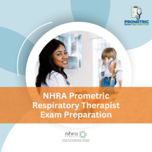 NHRA Prometric Respiratory Therapist Exam Preparation
