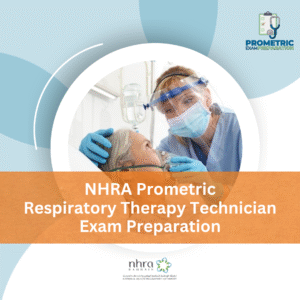 NHRA Prometric Respiratory Therapy Technician Exam Preparation