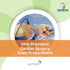 DHA Prometric Cardiac Surgery Exam Preparations
