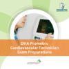DHA Prometric Cardiovascular Technician Exam Preparations
