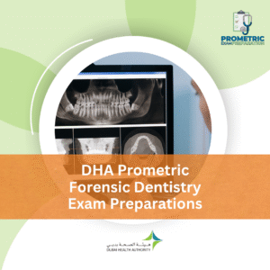 DHA Prometric Forensic Dentistry Exam Preparations
