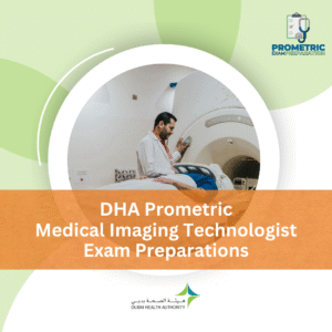 DHA Prometric Medical Imaging Technologist Exam Preparations