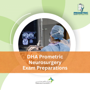 DHA Prometric Neurosurgery Exam Preparations