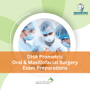 DHA Prometric Oral & Maxillofacial Surgery Exam Preparations