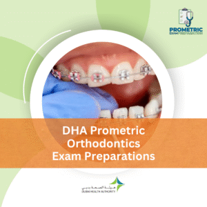 DHA Prometric Orthodontics Exam Preparations