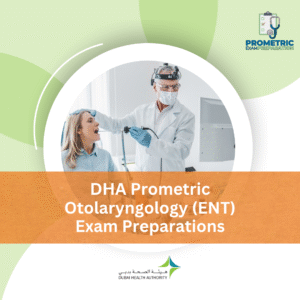 DHA Prometric Otolaryngology (ENT) Exam Preparations