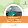 DHA Prometric Pediatric Surgery Exam Preparations