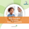 DHA Prometric Pediatrics Exam Preparations