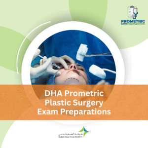 DHA Prometric Plastic Surgery Exam Preparations