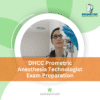 DHCC Prometric Anesthesia Technologist Exam Preparation