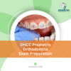 DHCC Prometric Orthodontics Exam Preparation