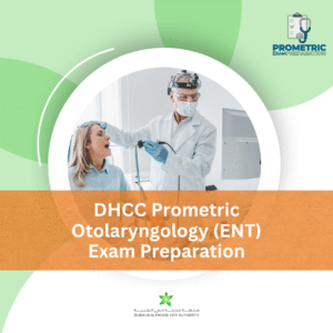 DHCC Prometric Otolaryngology (ENT) Exam Preparation