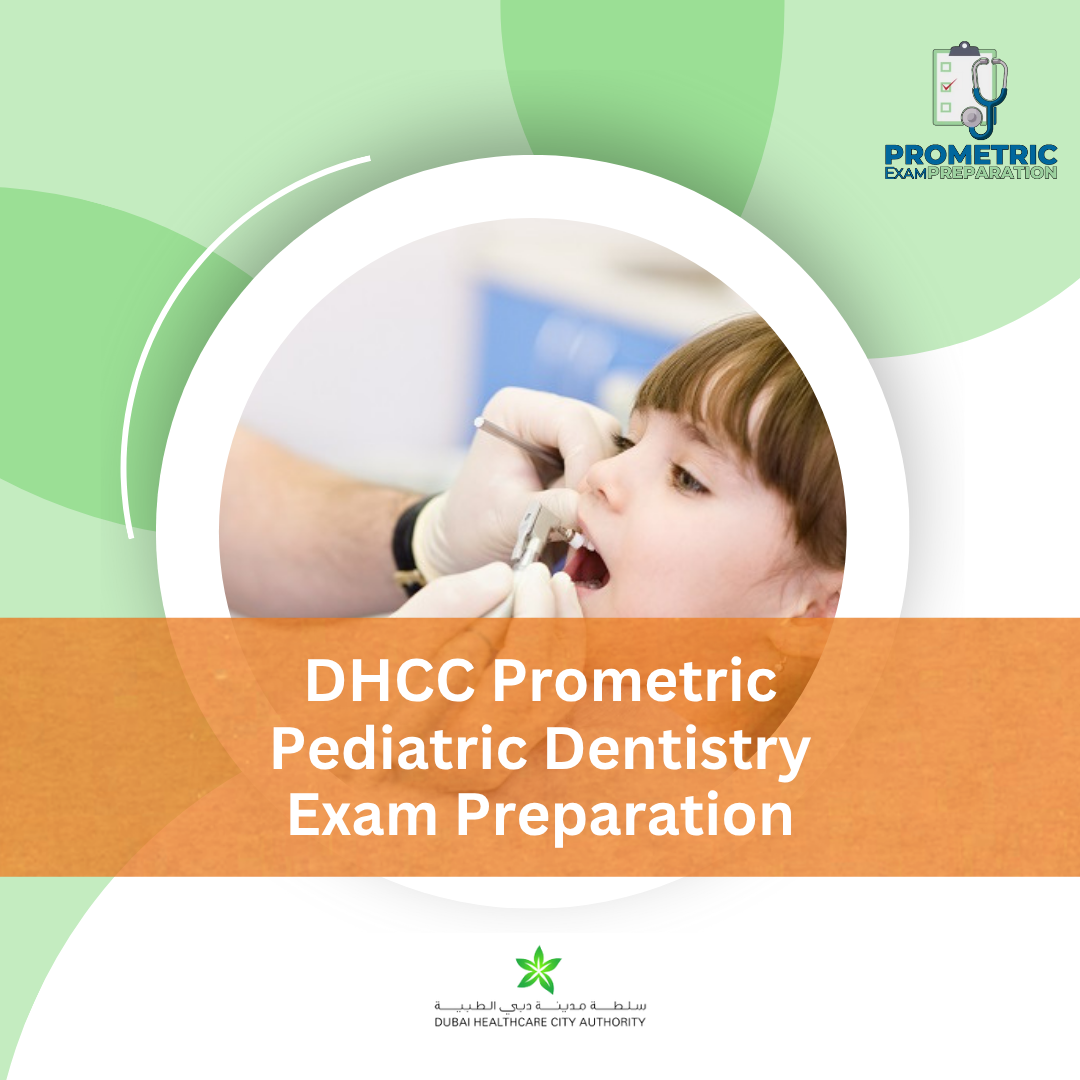 DHCC Prometric Pediatric Dentistry Exam Preparation