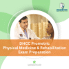 DHCC Prometric Physical Medicine and Rehabilitation Exam Preparation