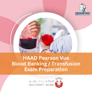HAAD Pearson Vue Blood Banking _ Transfusion Exam Preparation