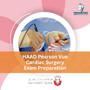 HAAD Pearson Vue Cardiac Surgery Exam Preparation