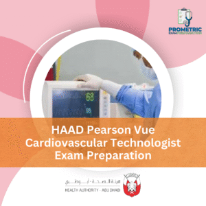 HAAD Pearson Vue Cardiovascular Technologist Exam Preparation