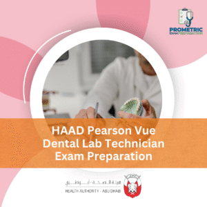 HAAD Pearson Vue Dental Lab Technician Exam Preparation