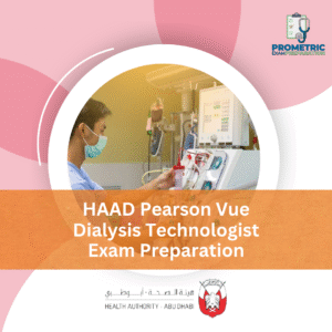 HAAD Pearson Vue Dialysis Technologist Exam Preparation