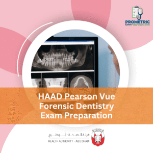 HAAD Pearson Vue Forensic Dentistry Exam Preparation