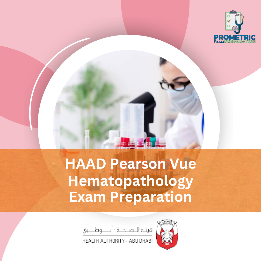 HAAD Pearson Vue Hematopathology Exam Preparation
