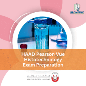 HAAD Pearson Vue Histotechnology Exam Preparation