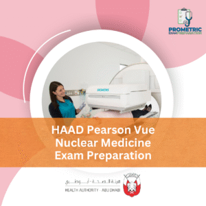 HAAD Pearson Vue Nuclear Medicine Exam Preparation