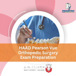 HAAD Pearson Vue Orthopedic Surgery Exam Preparation