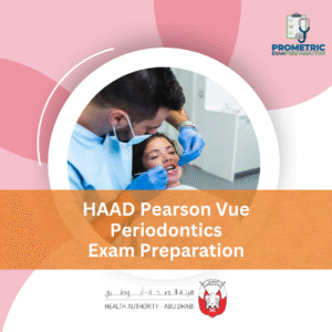 HAAD Pearson Vue Periodontics Exam Preparation