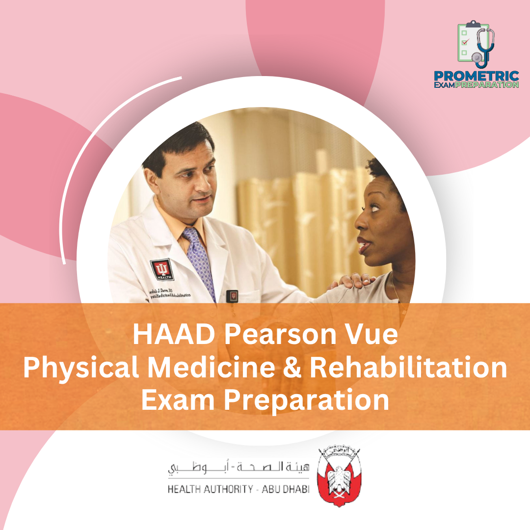 HAAD Pearson Vue Physical Medicine & Rehabilitation Exam Preparation