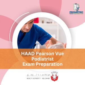 HAAD Pearson Vue Podiatrist Exam Preparation