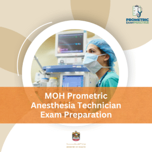 MOH Prometric Anesthesia Technician Exam Preparation