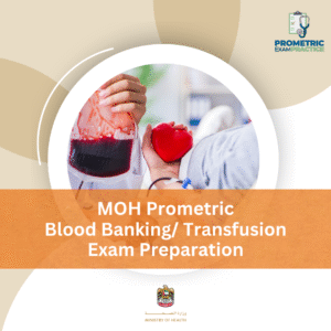 MOH Prometric Blood Banking/Transfusion Exam Preparation