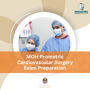 MOH Prometric Cardio Vascular Surgery Exam Preparation