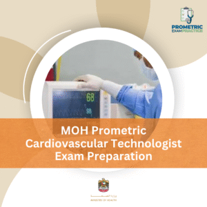 MOH Prometric Cardiovascular Technologist Exam Preparation