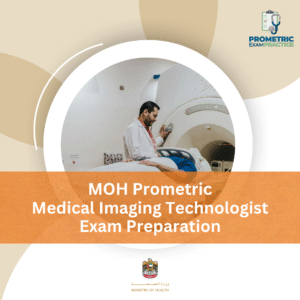 MOH Prometric Medical Imaging Technologists Exam Preparation