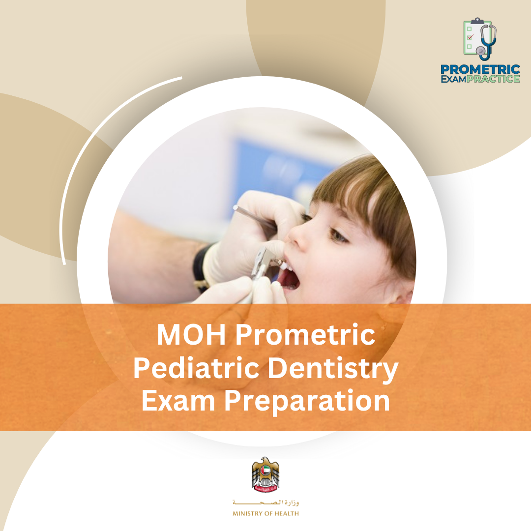 MOH Prometric Pediatric Dentistry Exam Preparation