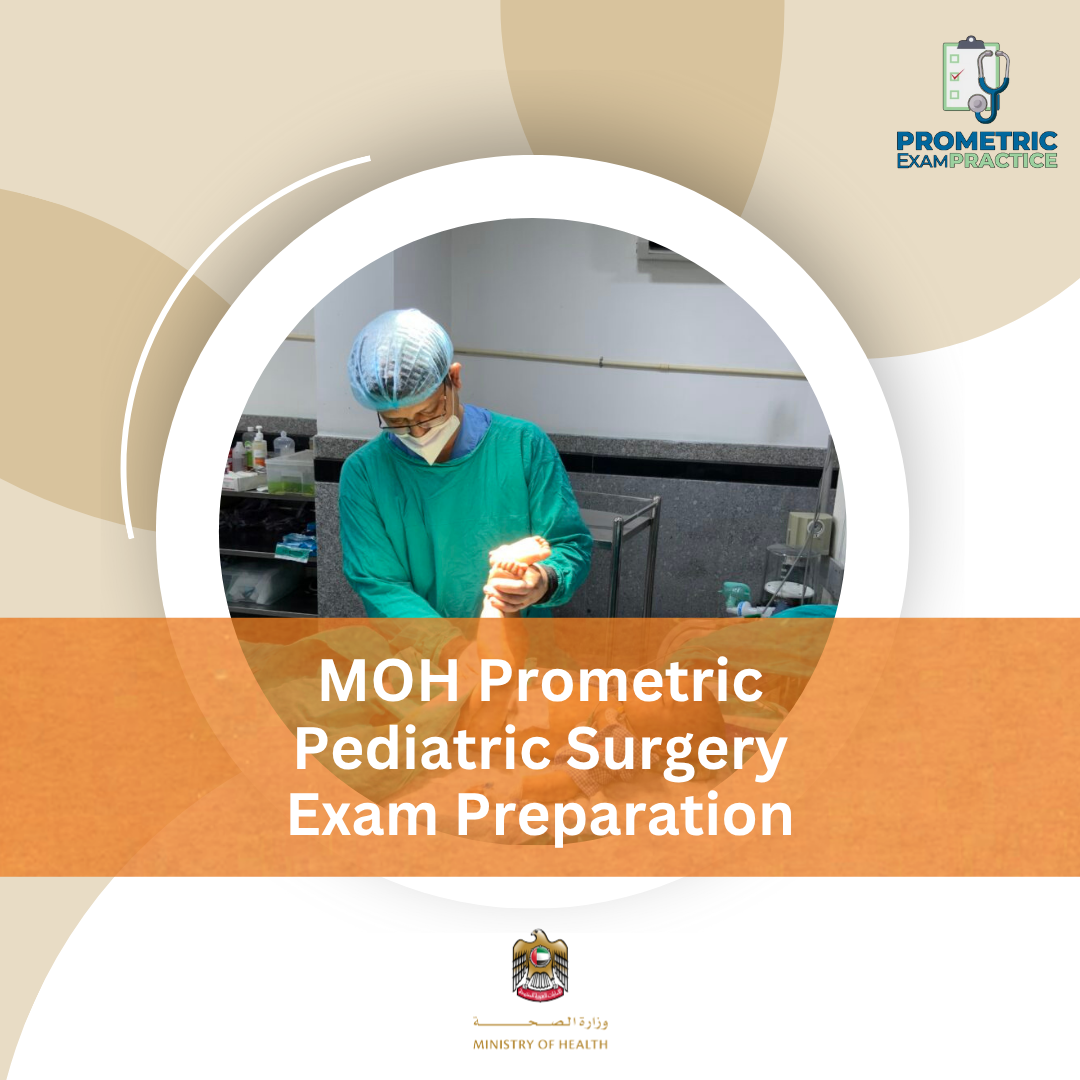 MOH Prometric Pediatric Surgery Exam Preparation