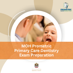 MOH Prometric Primary Care Dentistry Exam Preparation
