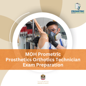 MOH Prometric Prosthetics and Orthotics Technician Exam Preparation