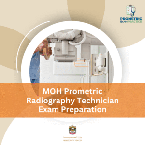 MOH Prometric Radiography Technician Exam Preparation