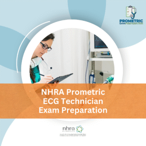 NHRA Prometric ECG Technician Exam Preparation