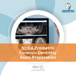NHRA Prometric Forensic Dentistry Exam Preparation