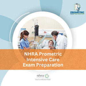 NHRA Prometric Intensive Care Exam Preparation
