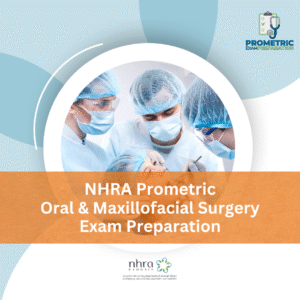 NHRA Prometric Oral and Maxillofacial Surgery Exam Preparation