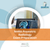 NHRA Prometric Radiology Exam Preparation