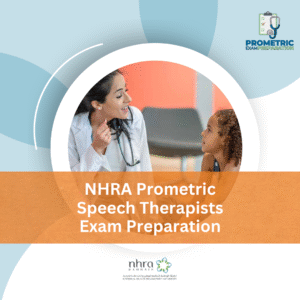 NHRA Prometric Speech Therapist Exam Preparation