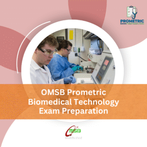 OMSB Prometric Biomedical Technology Exam Preparation