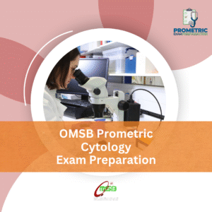 OMSB Prometric Cytology Exam Preparation